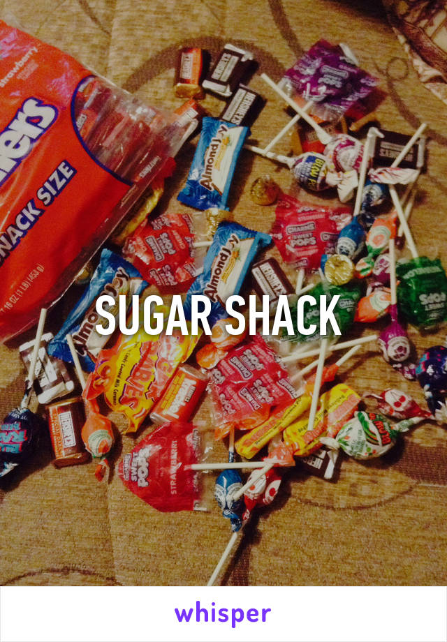 SUGAR SHACK 