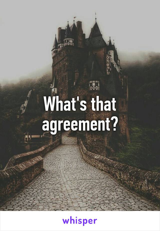 What's that agreement?