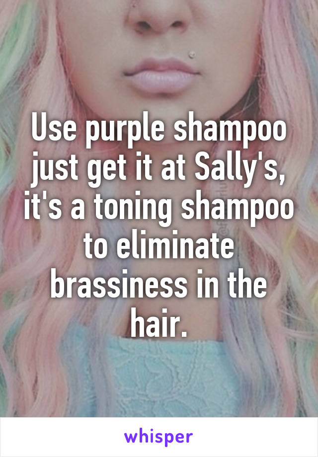 Use purple shampoo just get it at Sally's, it's a toning shampoo to eliminate brassiness in the hair.