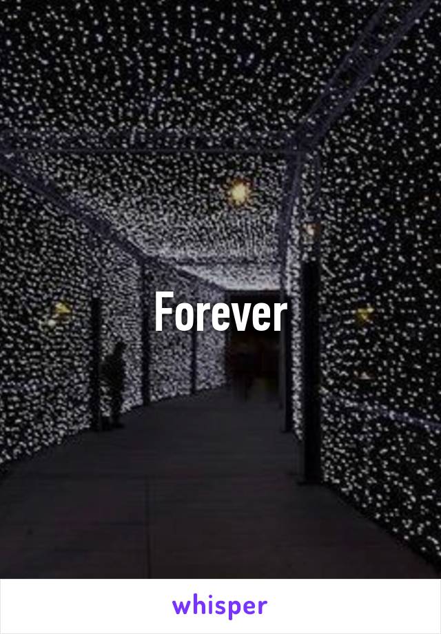 Forever