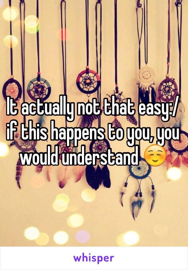 It actually not that easy:/  if this happens to you, you would understand ☺️