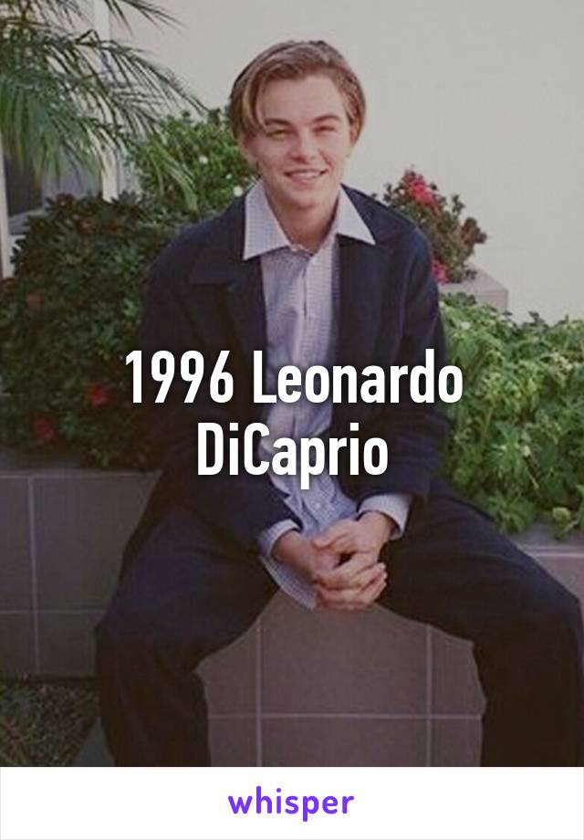 1996 Leonardo DiCaprio