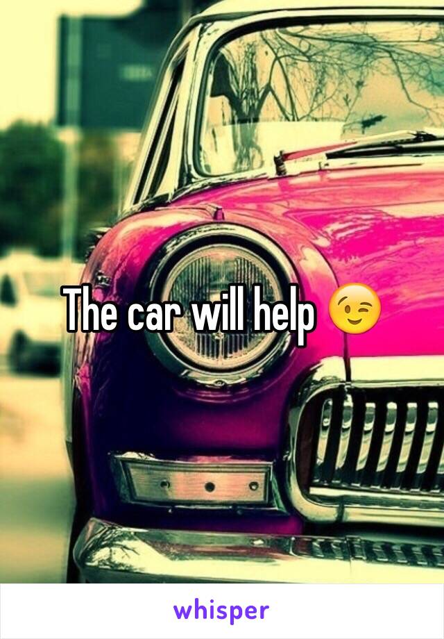 The car will help 😉