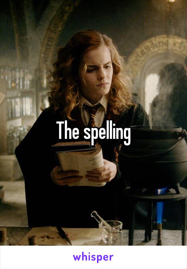 The spelling