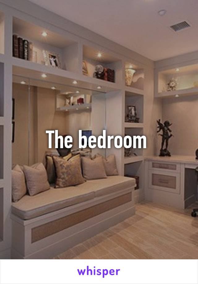 The bedroom 