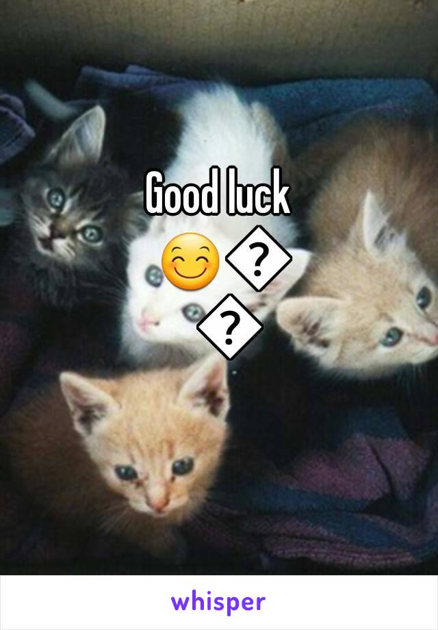 Good luck 😊😊😊