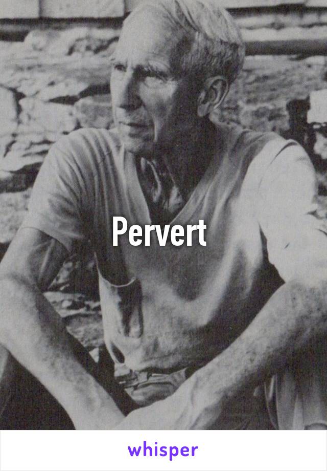 Pervert 