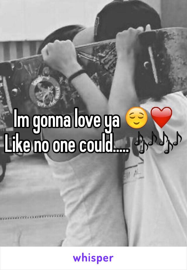 Im gonna love ya 😌❤️
Like no one could..... 🎶🎶