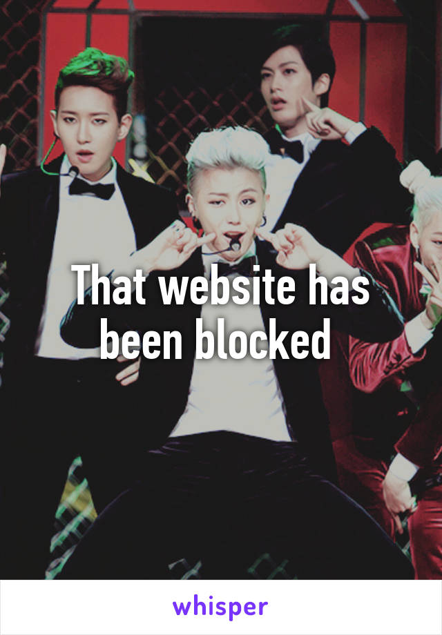 That website has been blocked 