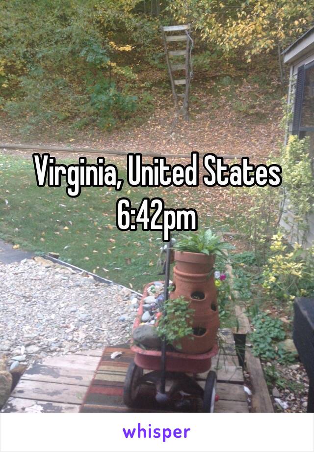 Virginia, United States 6:42pm