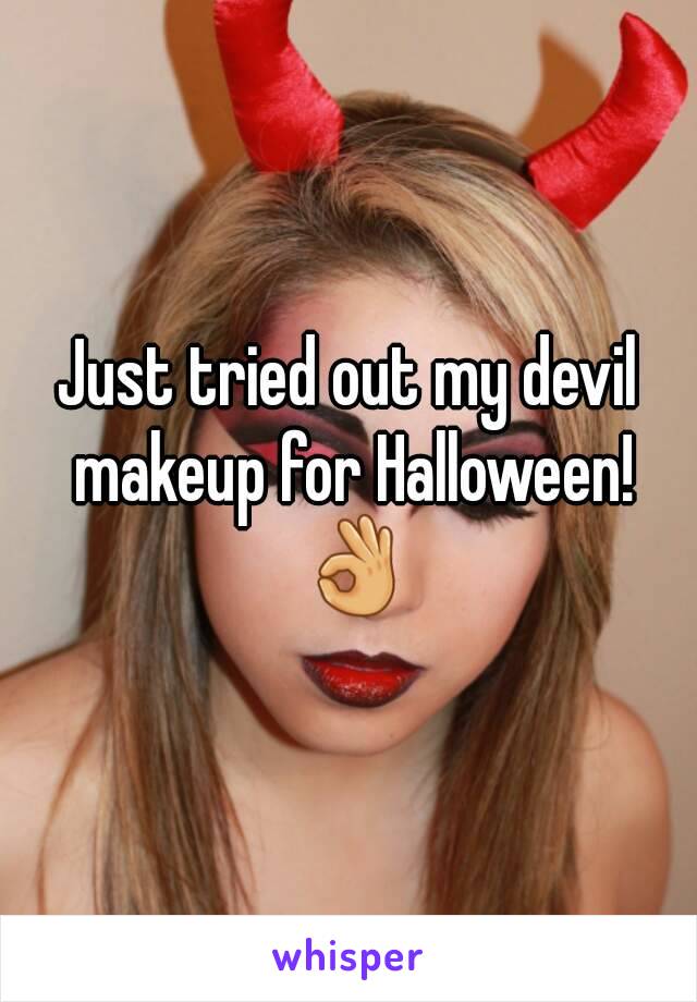 Just tried out my devil makeup for Halloween! 👌