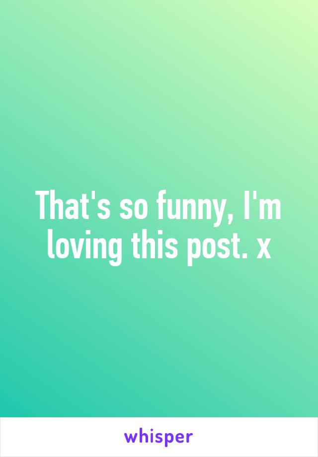 That's so funny, I'm loving this post. x