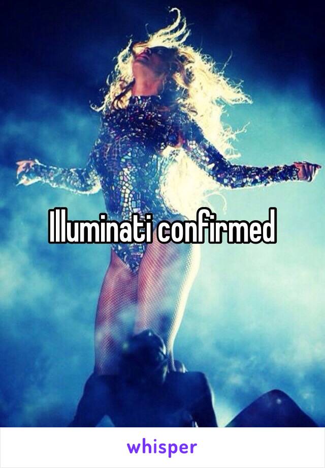 Illuminati confirmed