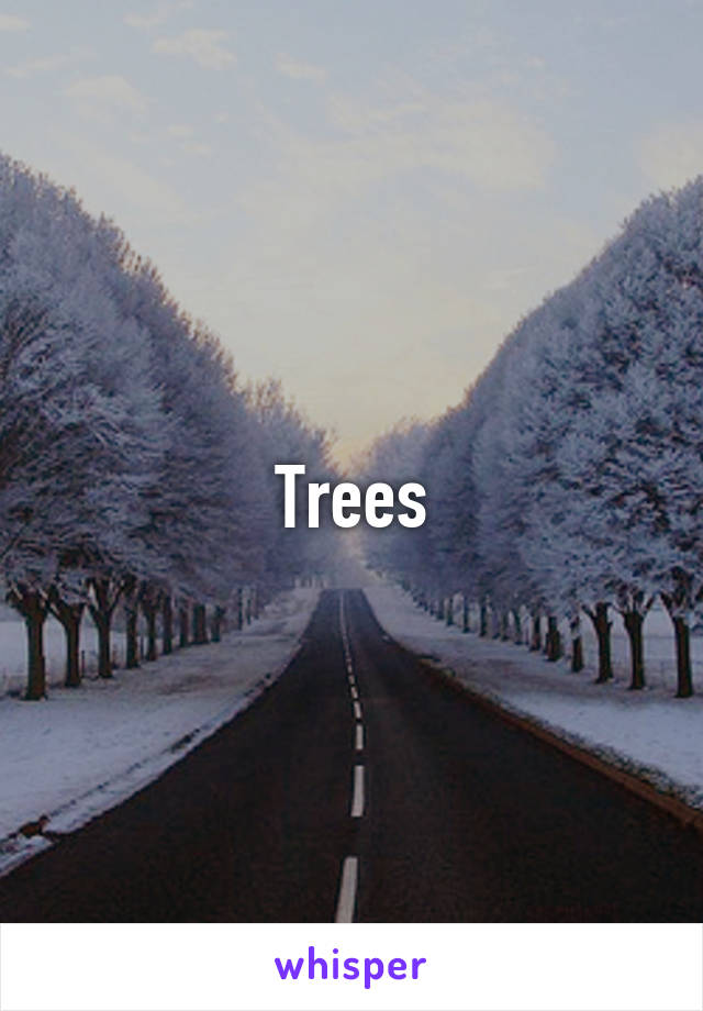 Trees