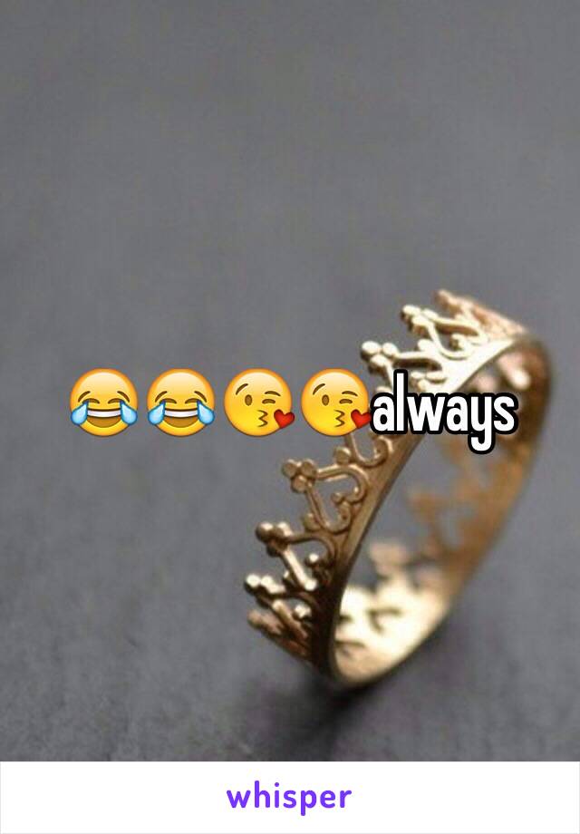 😂😂😘😘always