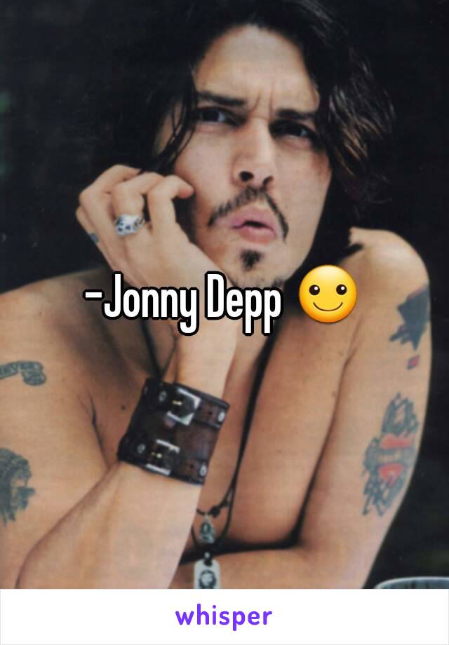 -Jonny Depp ☺