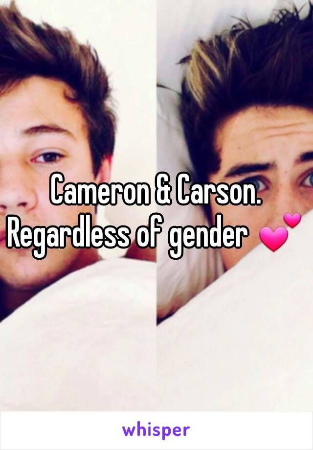 Cameron & Carson.
Regardless of gender 💕