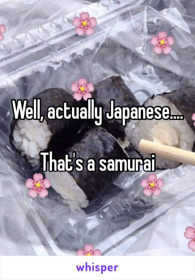 Well, actually Japanese.... 

That's a samurai 