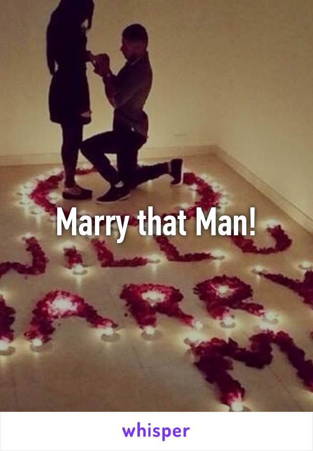 Marry that Man!