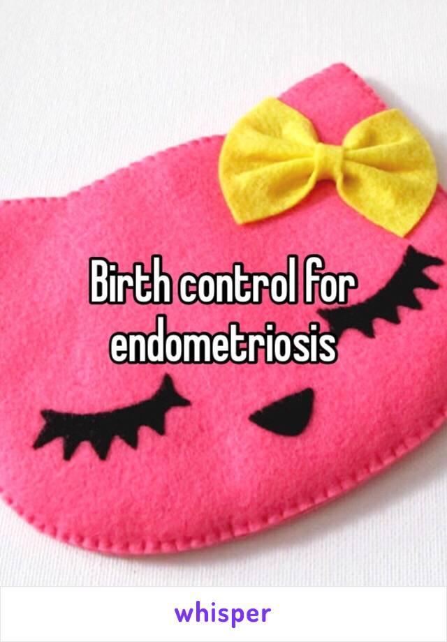 Birth control for endometriosis 