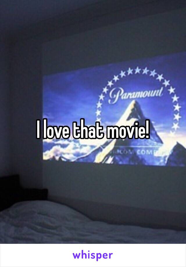 I love that movie!