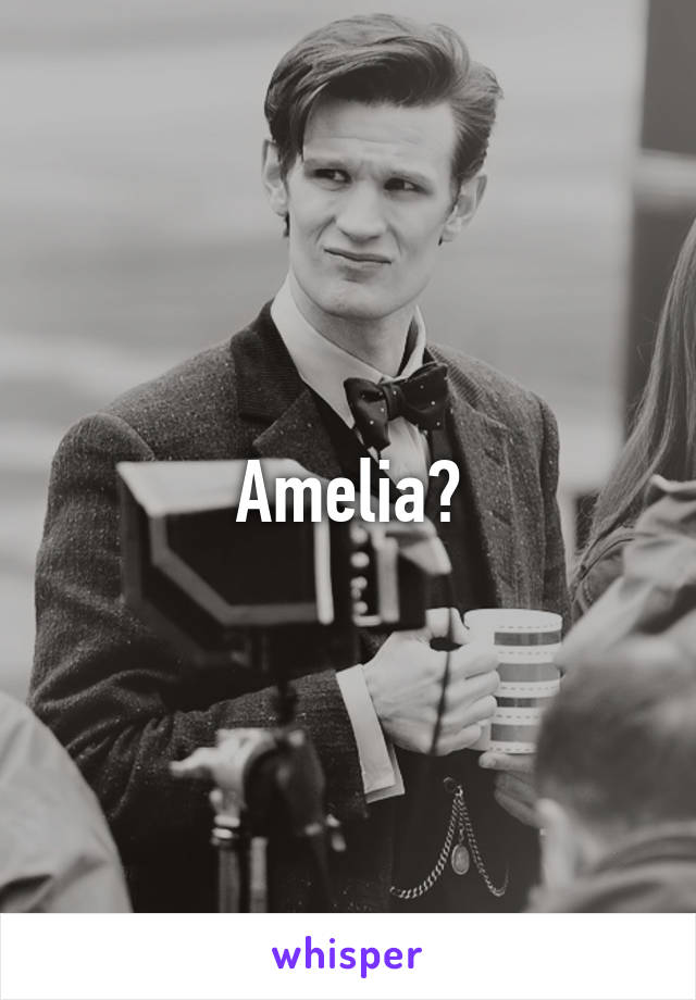 Amelia?