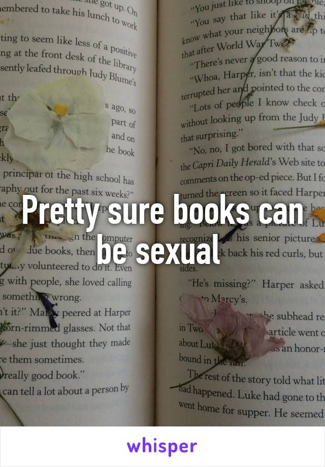 Pretty sure books can be sexual 