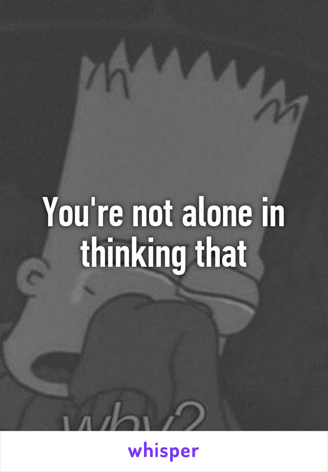 You're not alone in thinking that