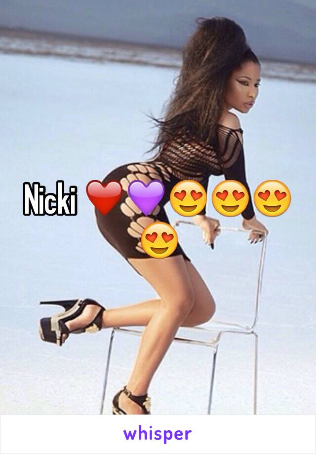 Nicki ❤️💜😍😍😍😍