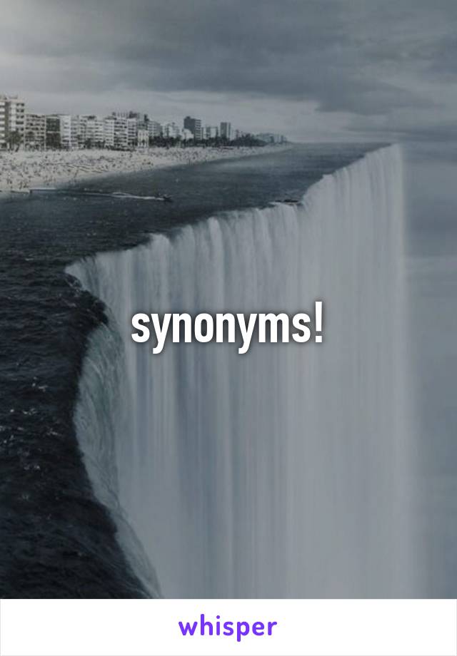 synonyms!