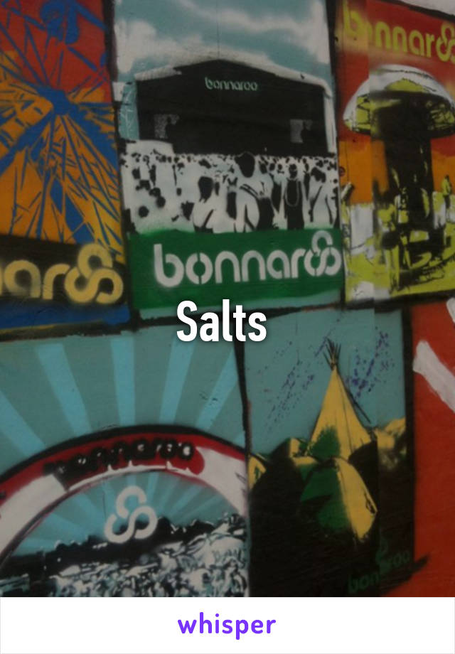 Salts 