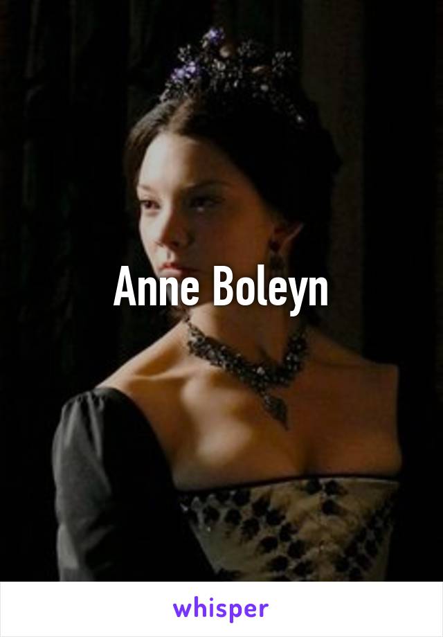 Anne Boleyn
