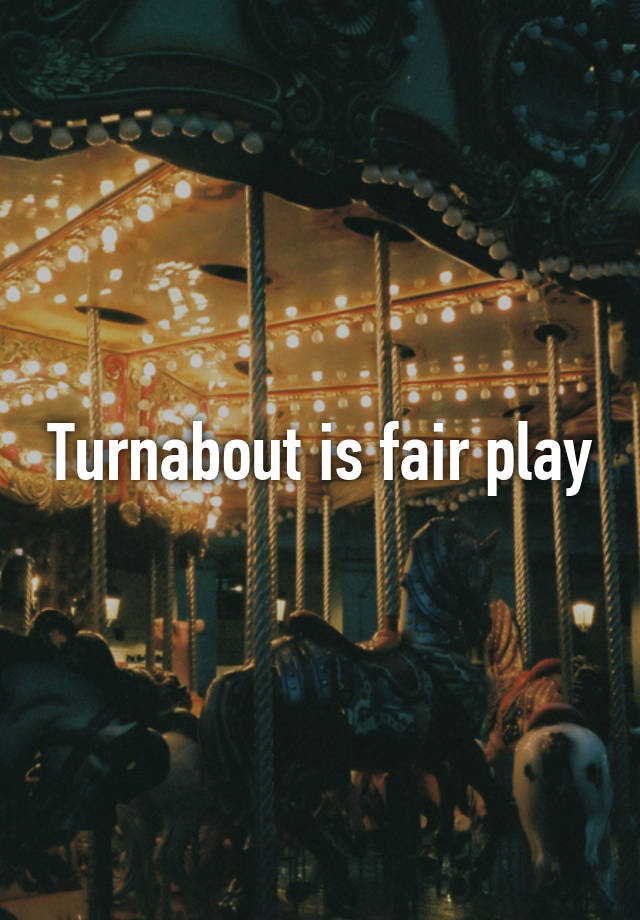 Turnabout Is Fair Play 8283