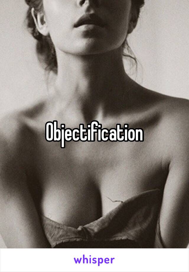 Objectification 