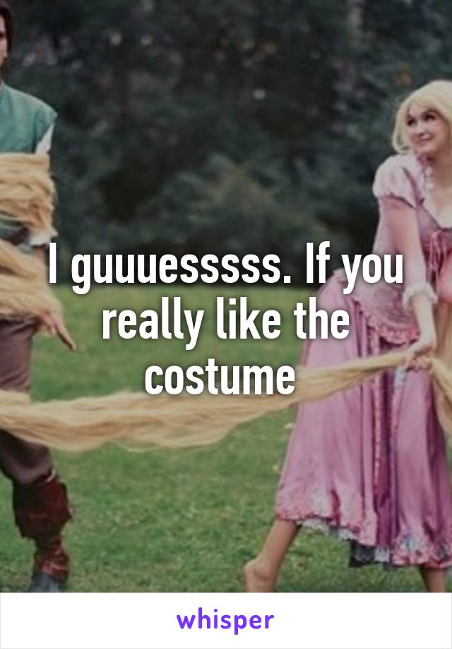 I guuuesssss. If you really like the costume 