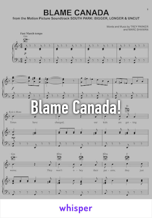 Blame Canada!