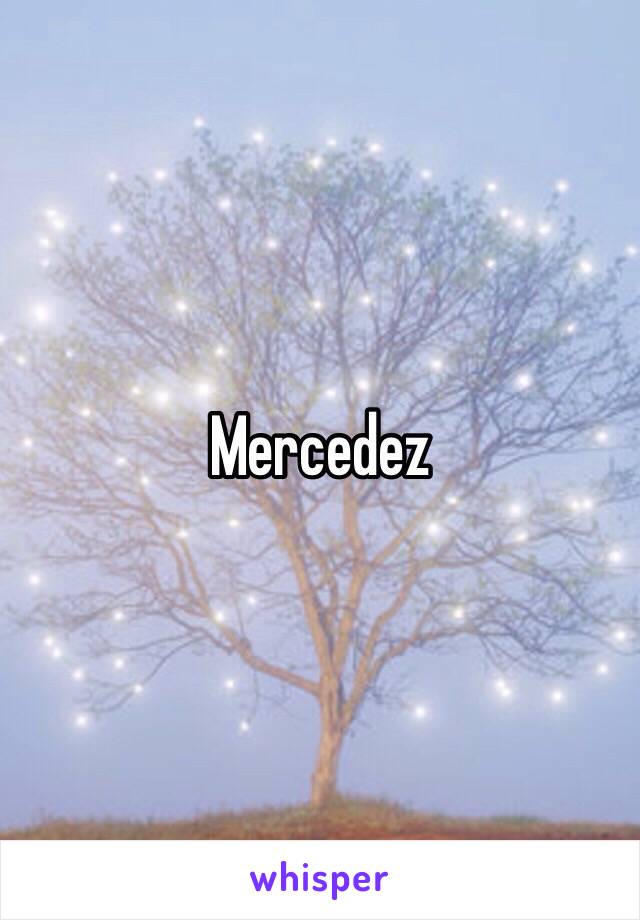 Mercedez