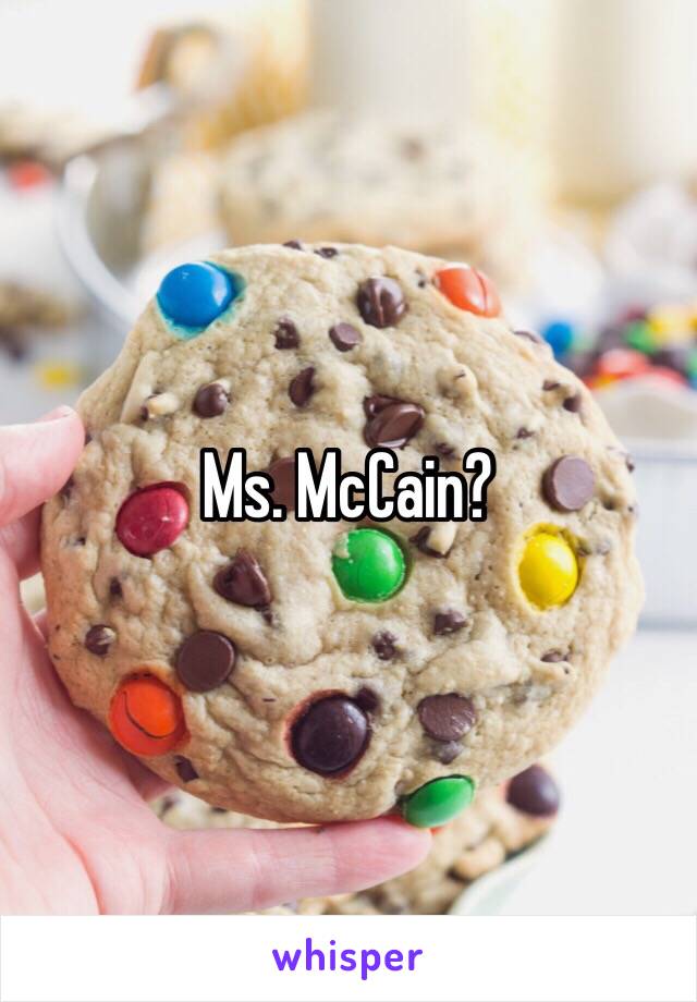 Ms. McCain?