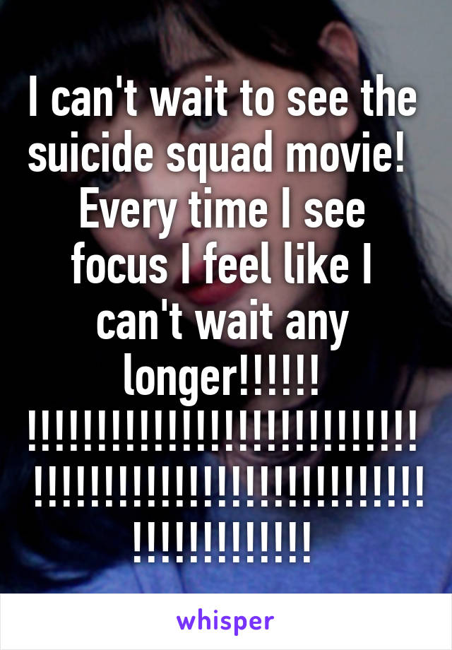 I can't wait to see the suicide squad movie!  Every time I see focus I feel like I can't wait any longer!!!!!!
!!!!!!!!!!!!!!!!!!!!!!!!!!!!!!!!!!!!!!!!!!!!!!!!!!!!!!!!!!!!!!!!!!!!!!