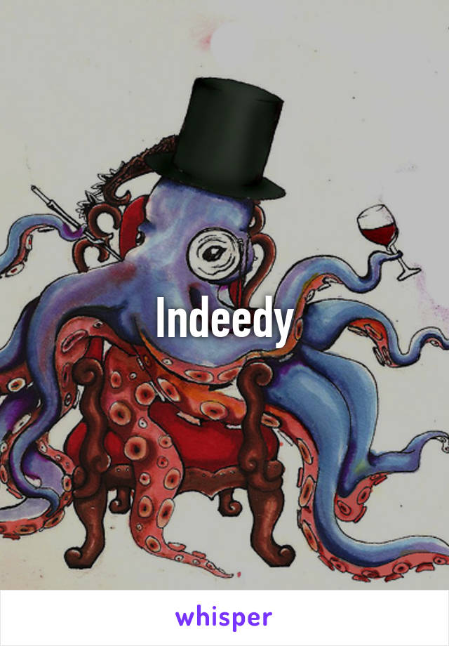 Indeedy