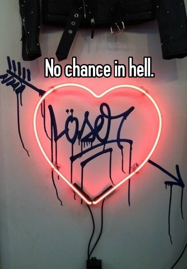 no-chance-in-hell