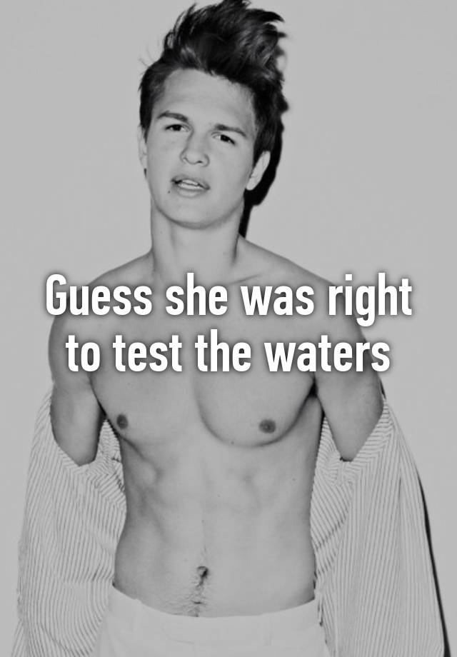 guess-she-was-right-to-test-the-waters