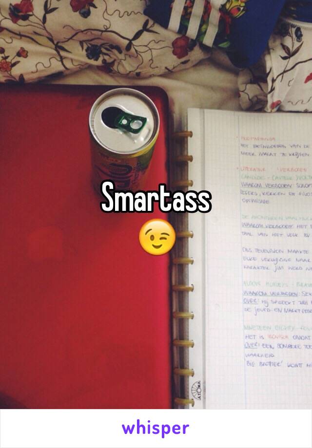 Smartass 
😉