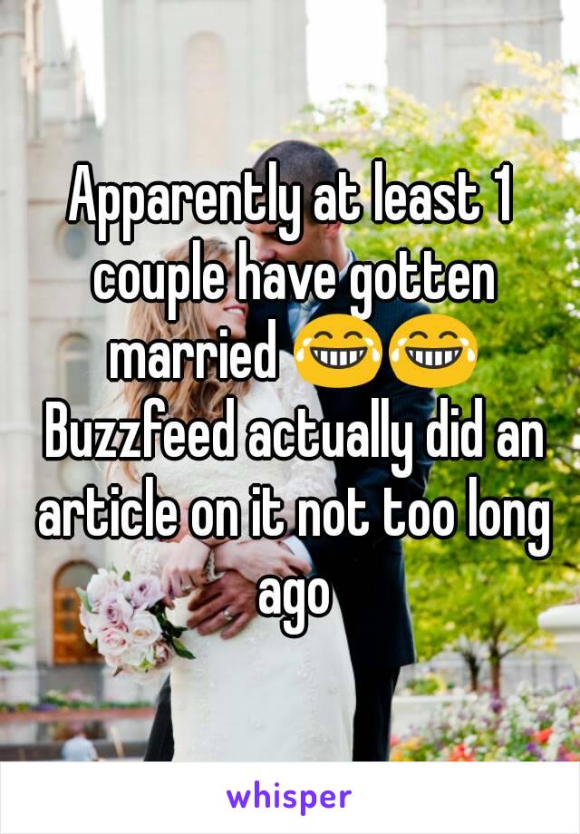 Apparently at least 1 couple have gotten married 😂😂 Buzzfeed actually did an article on it not too long ago
