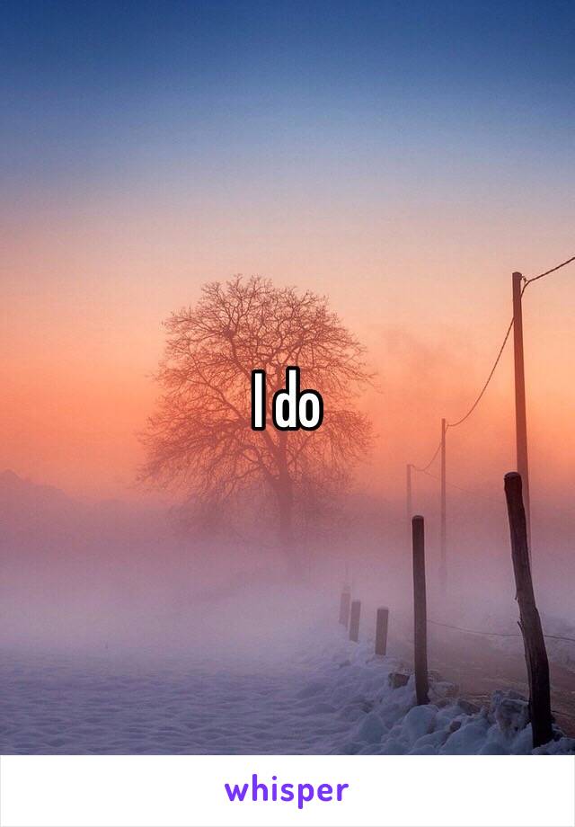 I do