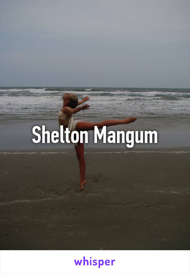 Shelton Mangum