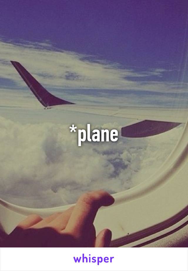 *plane