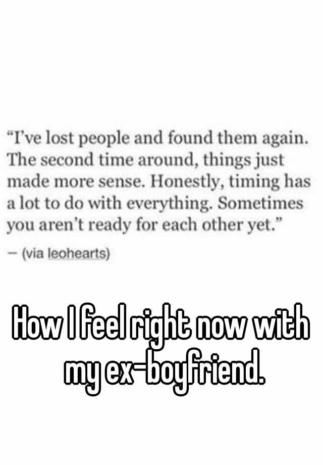 how-i-feel-right-now-with-my-ex-boyfriend