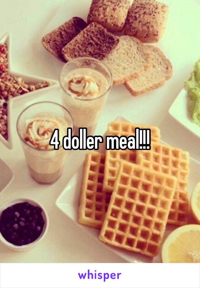 4 doller meal!!!