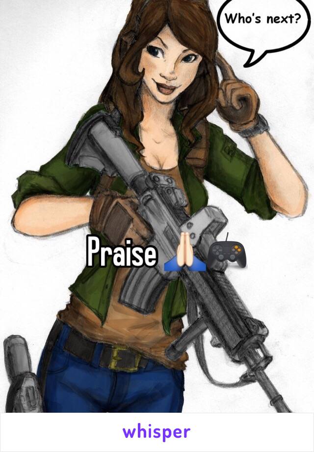 Praise 🙏🏻🎮